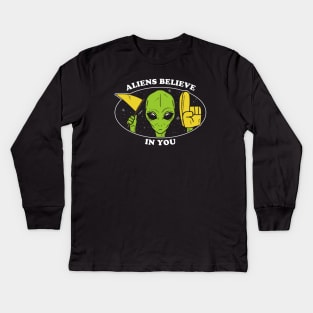 Aliens Believe In You Kids Long Sleeve T-Shirt